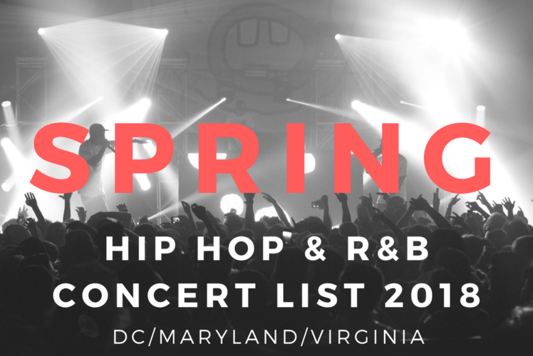 Spring Graden Rd Rnb Concert DC, MD, VA: Spring Hip Hop & R&B Concert List 2018 | Metro Montage